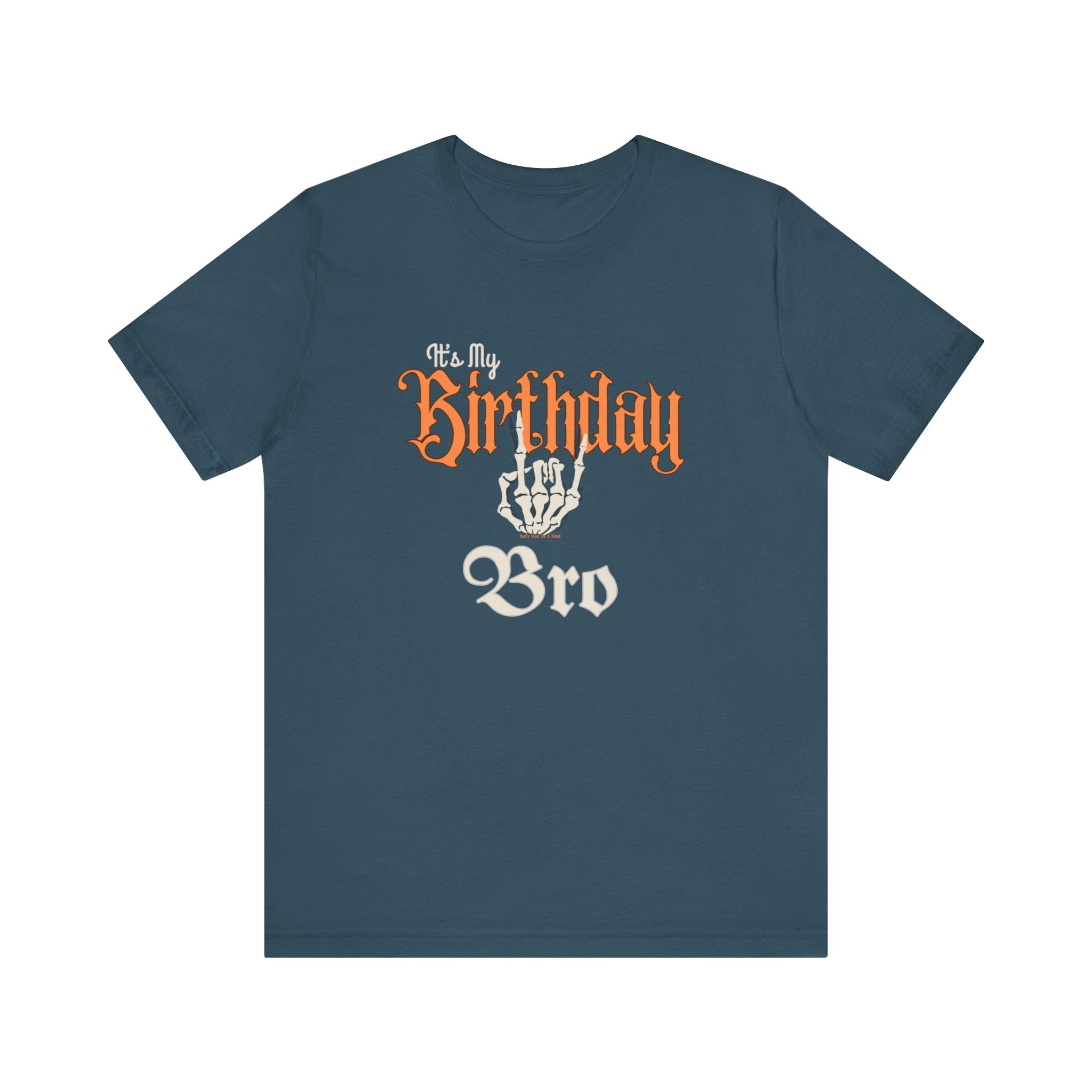 It's My Birthday Skelaton Bro